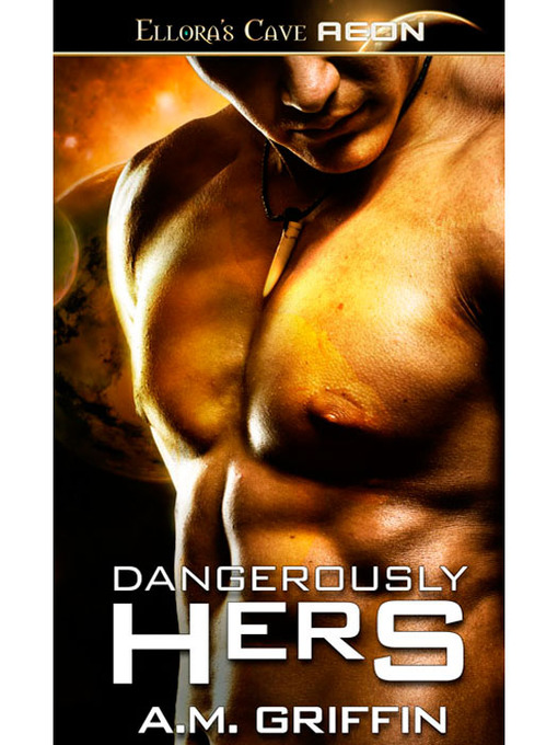 Title details for Dangerously Hers by A. M. Griffin - Available